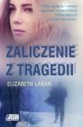 Okładka książki - Zaliczenie z tragedii - Elizabeth Laban