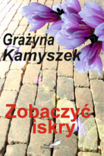 b_150_224_16777215_0_0_images_stories_literatura_kamyszek_zobaczyc-iskry.png