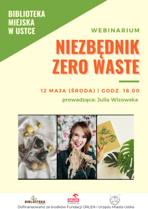 Julia Wizowska webinarium Niezbednik zero waste w ramach projektu Biblioteka-Naturalnie!