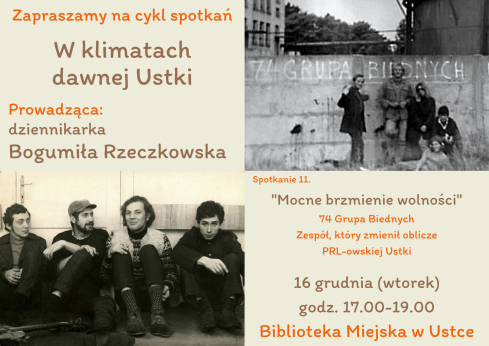 Infografika odnosnie spotkania 16 grudnia poswieconego starej Ustce, tematem spotkania bedzie 74 Grupa Biednych